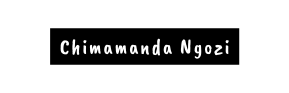 Chimamanda Ngozi
